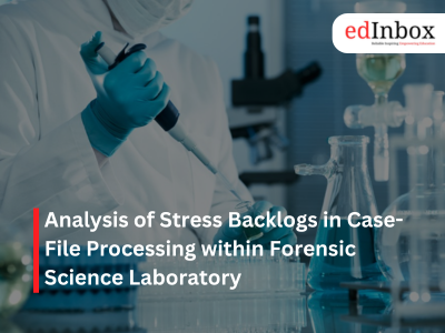 Analysis of Stress Backlogs in Case-File Processing within Forensic Science Laboratory