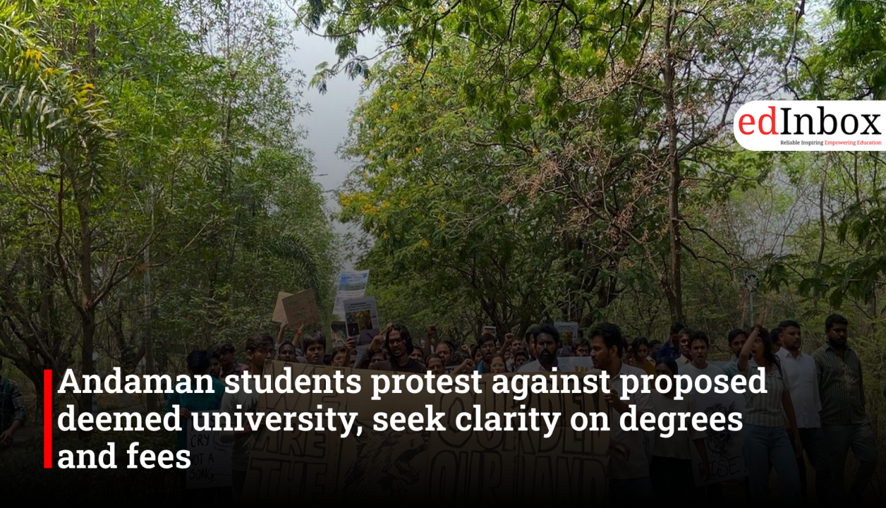 Andaman students protest against proposed deemed university, seek clarity on degrees and fees