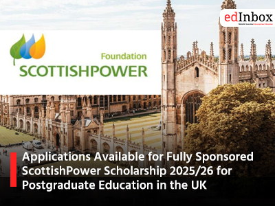 Applications Available for Fully Sponsored ScottishPower Scholarship 2025/26 for Postgraduate Education in the UK