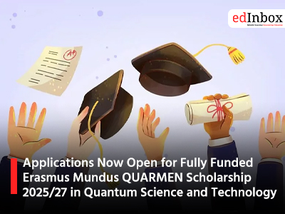 Applications Now Open for Fully Funded Erasmus Mundus QUARMEN Scholarship 2025/27 in Quantum Science and Technology