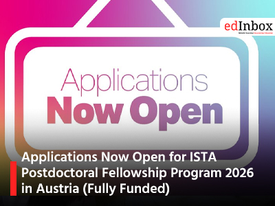 Applications Now Open for ISTA Postdoctoral Fellowship Program 2026 in Austria (Fully Funded)