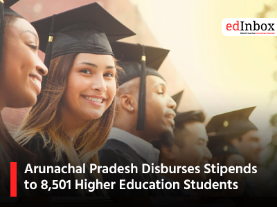 Arunachal Pradesh Disburses Stipends to 8,501 Higher Education Students