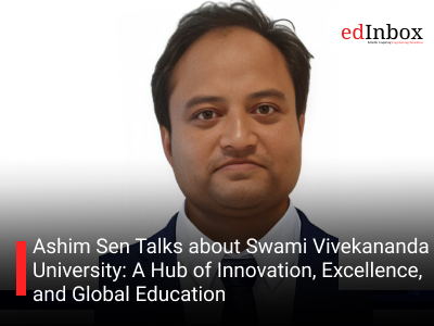 Ashim Sen Talks about Swami Vivekananda University: A Hub of Innovation, Excellence, and Global Education