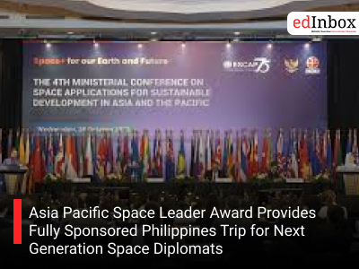 Asia Pacific Space Leader Award Provides Fully Sponsored Philippines Trip for Next Generation Space Diplomats