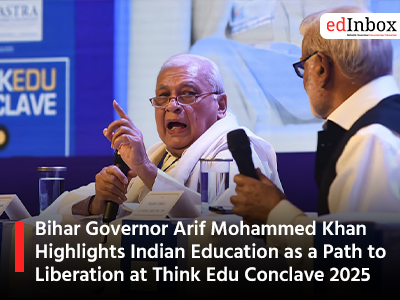 Bihar Governor Arif Mohammed Khan Highlights Indian Education as a Path to Liberation at Think Edu Conclave 2025