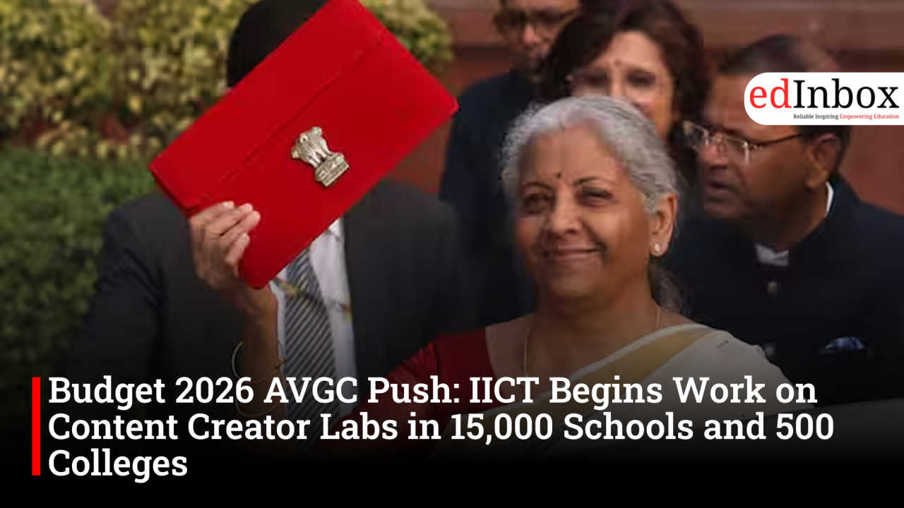 Budget 2026 AVGC Push: IICT Begins Work on Content Creator Labs in 15,000 Schools and 500 Colleges