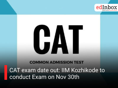 CAT exam date out: IIM Kozhikode to conduct Exam on Nov 30th