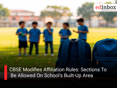 CBSE Modifies Affiliation Rules: Sections To Be Allowed On School's Built-Up Area