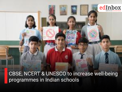 CBSE, NCERT & UNESCO to increase well-being programmes in Indian schools