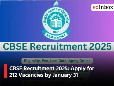 CBSE Recruitment 2025 Apply for 212 Vacancies by January 31