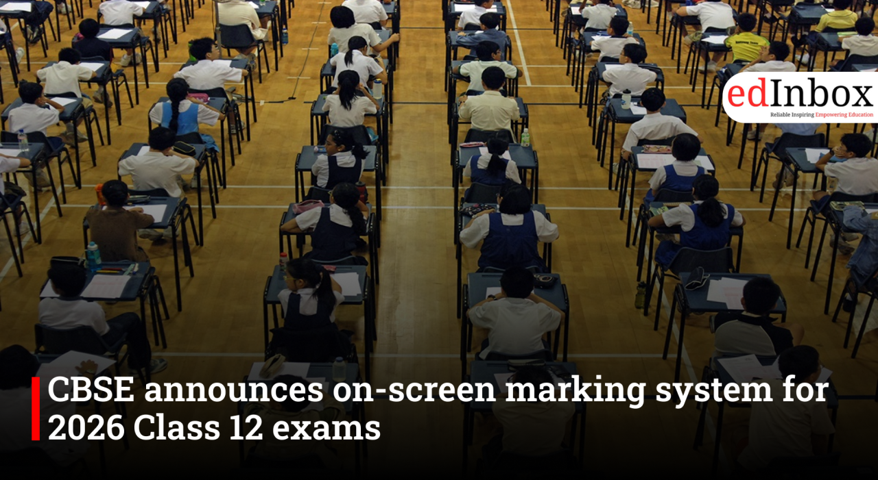 CBSE announces on-screen marking system for 2026 Class 12 exams