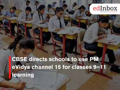 CBSE directs schools to use PM eVidya channel 15 for classes 9–11 learning