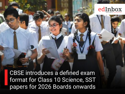 CBSE introduces a defined exam format for Class 10 Science, SST papers for 2026 Boards onwards