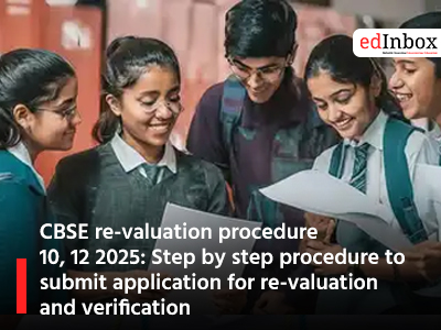 CBSE re-valuation procedure 10, 12 2025: Step by step procedure to submit application for re-valuation and verification