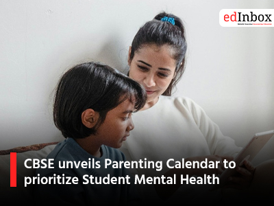 CBSE unveils Parenting Calendar to prioritize Student Mental Health