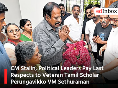 CM Stalin, Political Leaders Pay Last Respects to Veteran Tamil Scholar Perungavikko VM Sethuraman