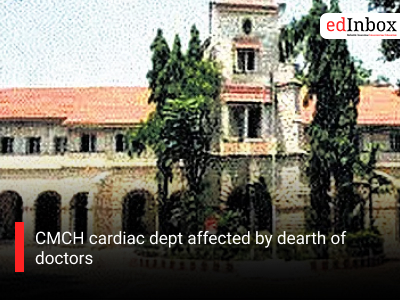 CMCH cardiac dept affected by dearth of doctors