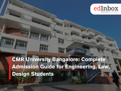 CMR University Bangalore: Complete Admission Guide for Engineering, Law, Design Students