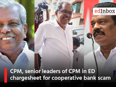 CPM, senior leaders of CPM in ED chargesheet for cooperative bank scam