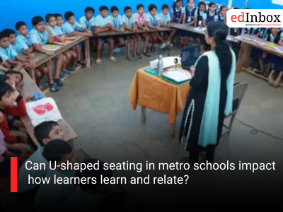 Can U-shaped seating in metro schools impact how learners learn and relate?