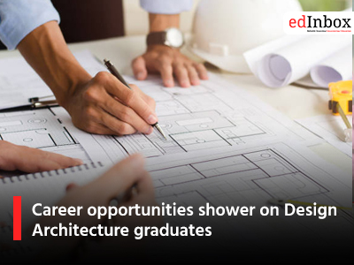 Career opportunities shower on Design Architecture graduates