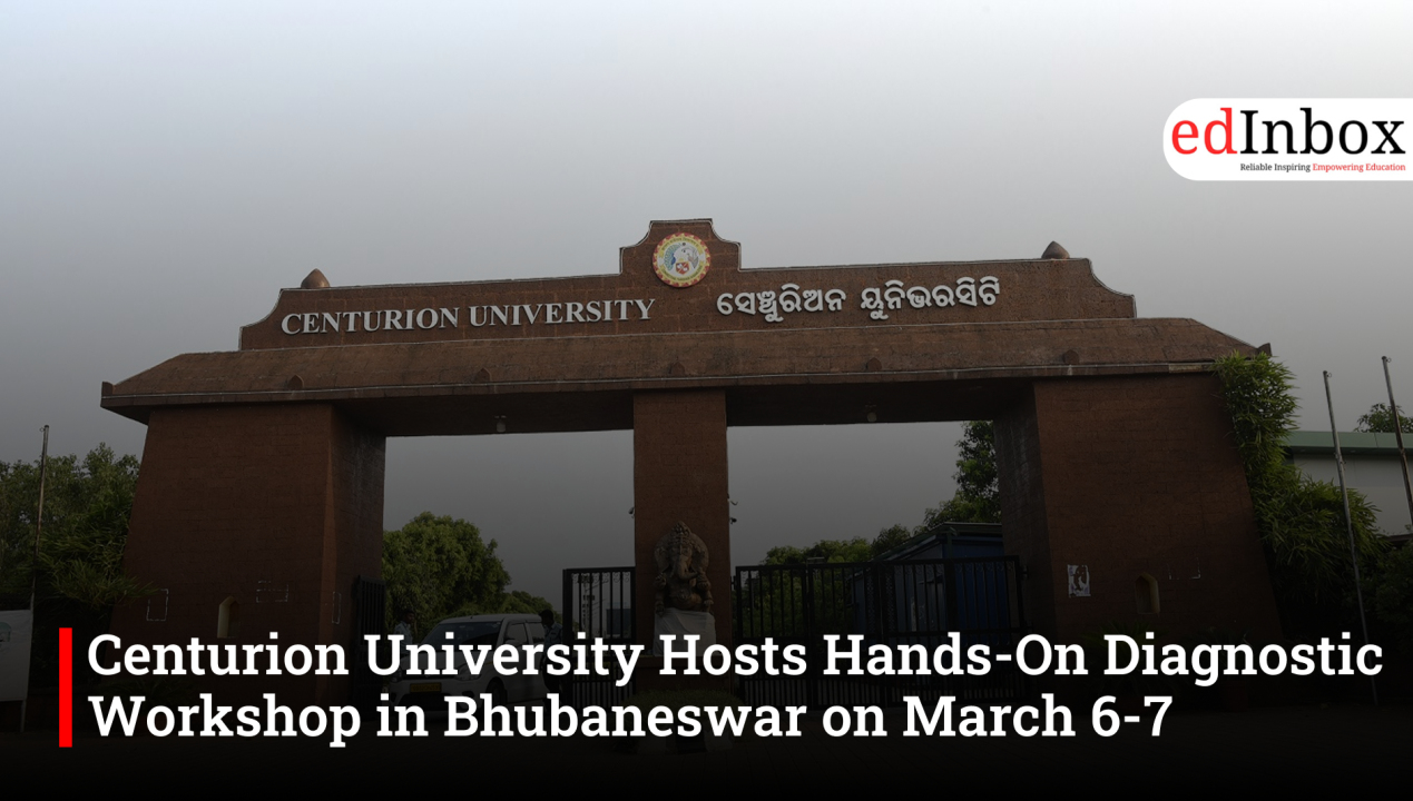 Centurion University Hosts Hands-On Diagnostic Workshop in Bhubaneswar on March 6-7