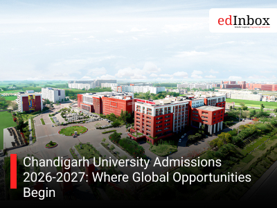 Chandigarh University Admissions 2026-2027: Where Global Opportunities Begin
