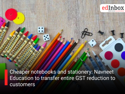 Cheaper notebooks and stationery: Navneet Education to transfer entire GST reduction to customers