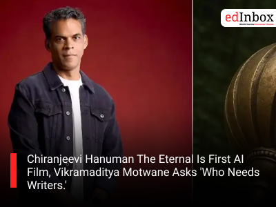 Chiranjeevi Hanuman The Eternal Is First AI Film, Vikramaditya Motwane Asks 'Who Needs Writers.'