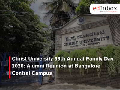 Christ University 56th Annual Family Day 2026: Alumni Reunion at Bangalore Central Campus