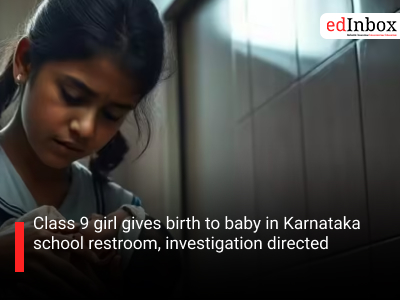 Class 9 girl gives birth to baby in Karnataka school restroom, investigation directed
