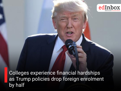 Colleges experience financial hardships as Trump policies drop foreign enrolment by half