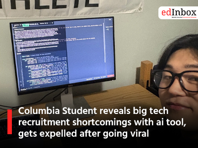 Columbia Student reveals big tech recruitment shortcomings with ai tool, gets expelled after going viral