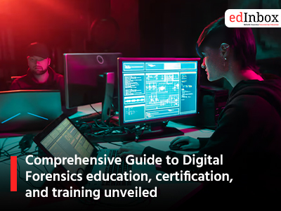 Comprehensive Guide to Digital Forensics education, certification, and training unveiled