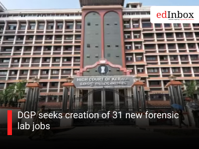 DGP seeks creation of 31 new forensic lab jobs