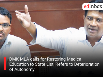 DMK MLA calls for Restoring Medical Education to State List, Refers to Deterioration of Autonomy