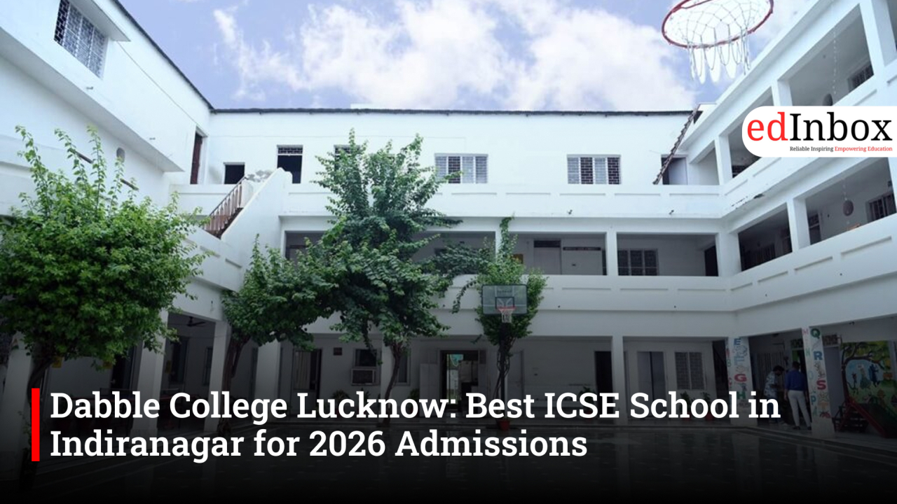 Dabble College Lucknow: Best ICSE School in Indiranagar for 2026 Admissions