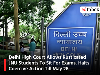 Delhi High Court Allows Rusticated JNU Students To Sit For Exams, Halts Coercive Action Till May 28