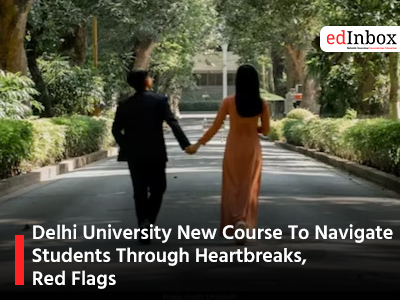 Delhi University New Course To Navigate Students Through Heartbreaks, Red Flags
