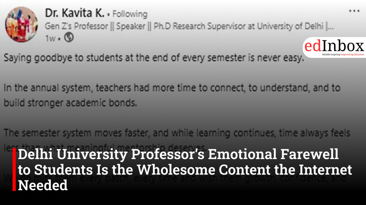Delhi University Professor’s Emotional Farewell to Students Is the Wholesome Content the Internet Needed