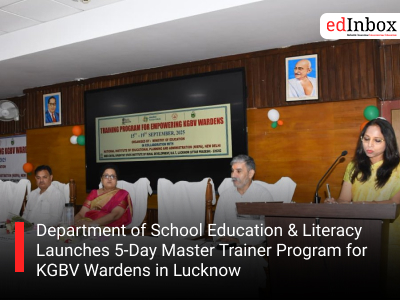 Department of School Education & Literacy Launches 5-Day Master Trainer Program for KGBV Wardens in Lucknow