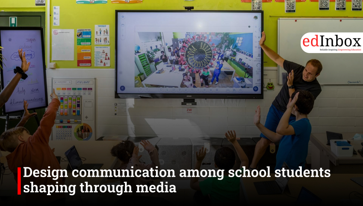 Design communication among school students shaping through media 
