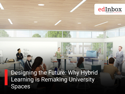 Designing the Future: Why Hybrid Learning is Remaking University Spaces
