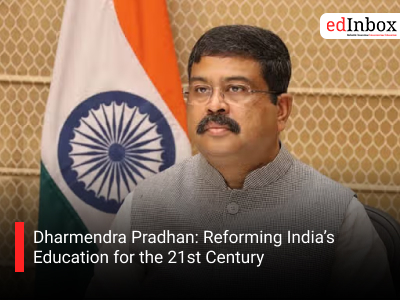 Dharmendra Pradhan: Reforming India’s Education for the 21st Century