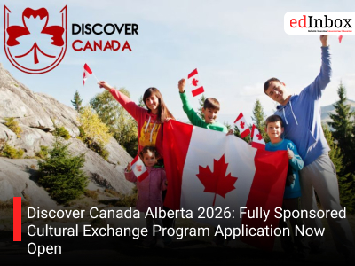 Discover Canada Alberta 2026: Fully Sponsored Cultural Exchange Program Application Now Open