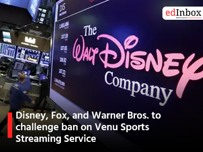 Disney, Fox, and Warner Bros. to challenge ban on Venu Sports Streaming Service