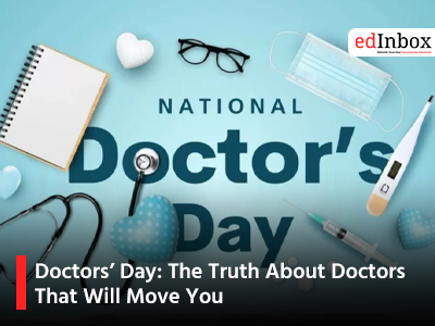 Doctors’ Day: The Truth About Doctors That Will Move You
