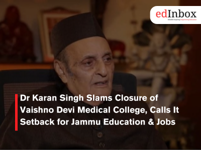 Dr Karan Singh Slams Closure of Vaishno Devi Medical College, Calls It Setback for Jammu Education & Jobs