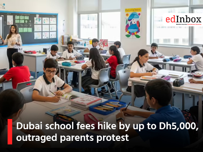 Dubai school fees hike by up to Dh5,000, outraged parents protest