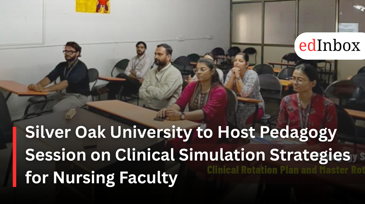 Silver Oak University to Host Pedagogy Session on Clinical Simulation Strategies for Nursing Faculty 